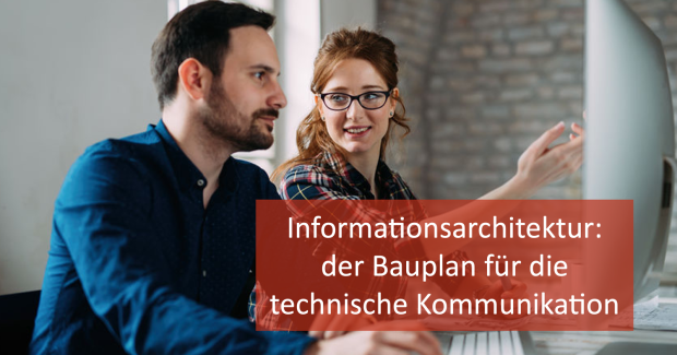 Zwei Personen arbeiten am Computer, darüber Text: Informationsarchitektur, der Bauplan für die technische Kommunikation